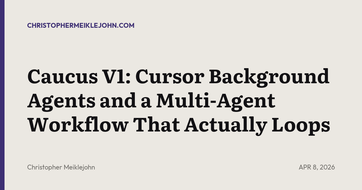 Caucus V1: Cursor Background Agents and a Multi-Agent Workflow That ...