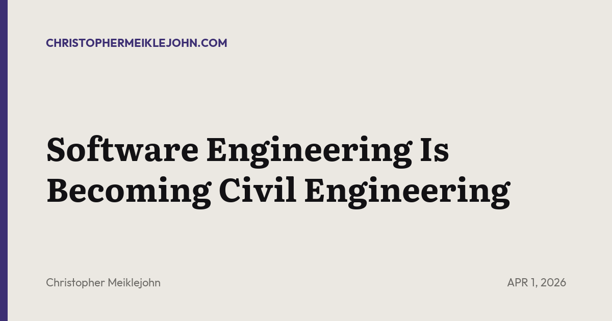 Software Engineering Is Becoming Civil Engineering